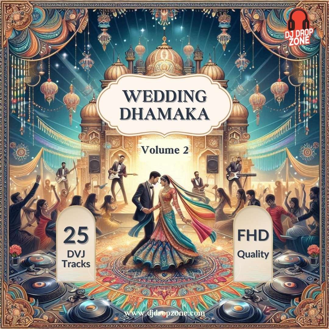 08 - Wedding Dhamaka - Volume 2 (DDZ)