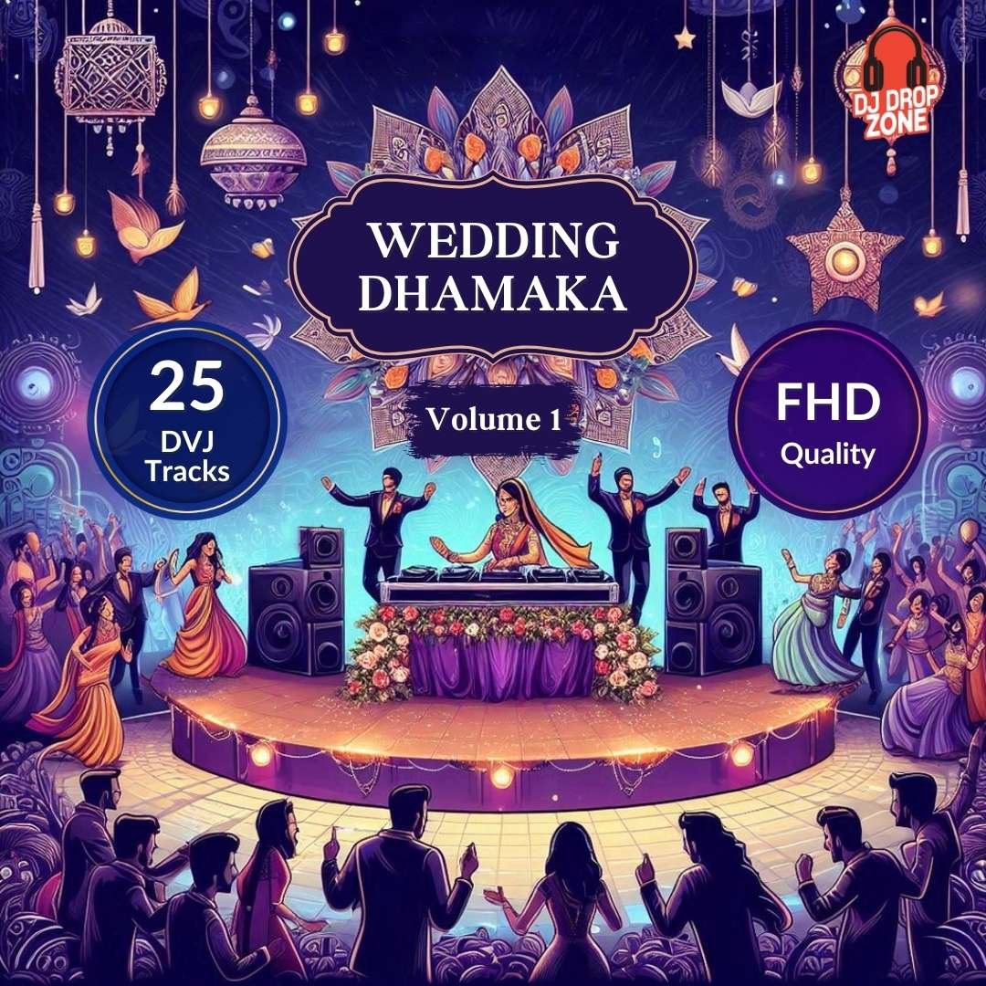 09 - Wedding Dhamaka - Volume 1 (DDZ)